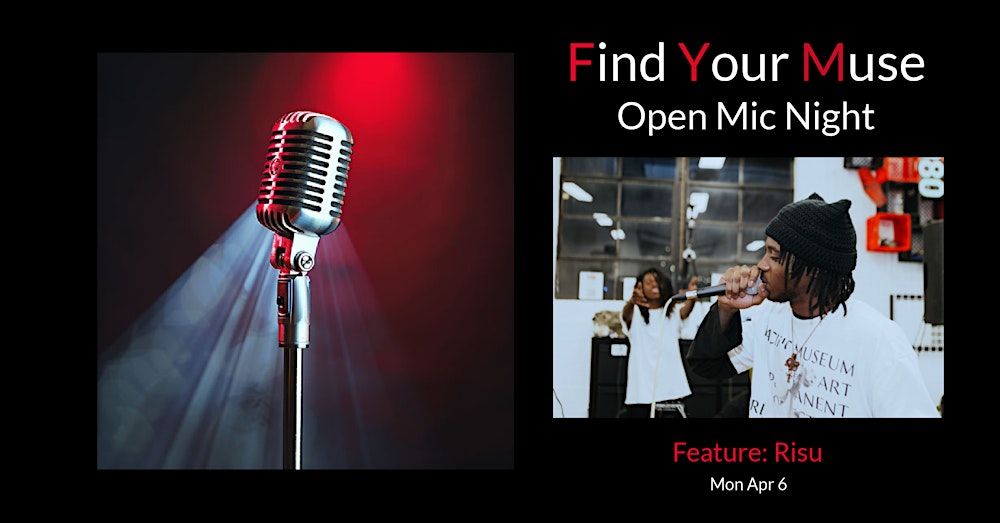Find Your Muse Open MIC featuring  Risu!