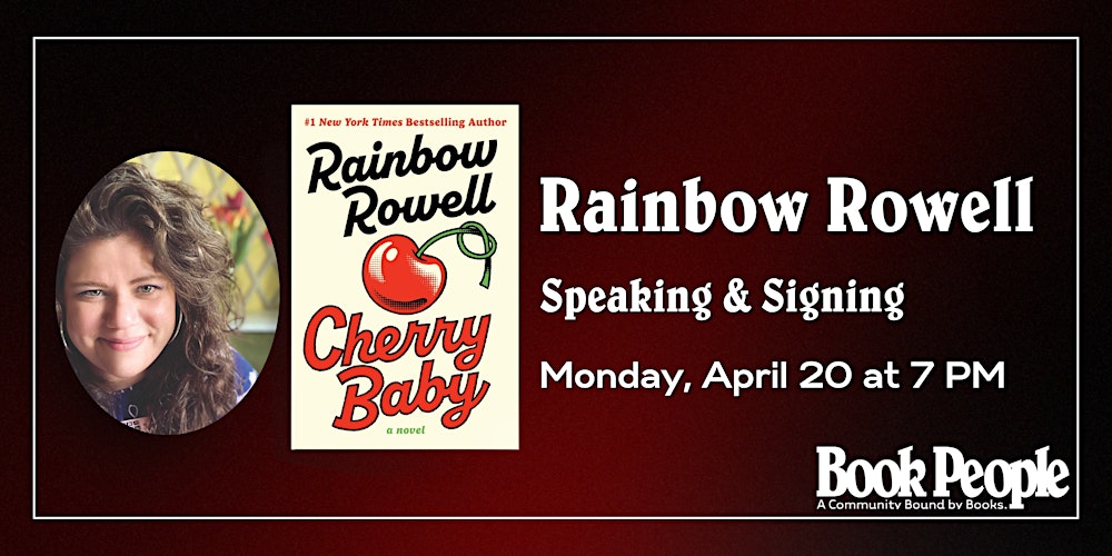 BookPeople Presents: Rainbow Rowell - Cherry Baby