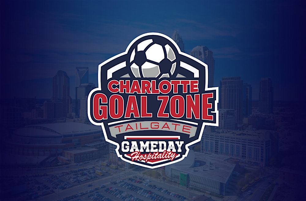 2026 Gameday Charlotte Goal Zone Tailgate - USA vs Senegal