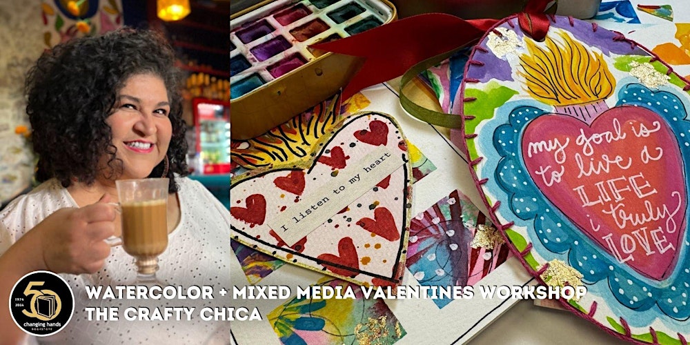 Watercolor + Mixed Media Valentines Workshop with the Crafty Chica