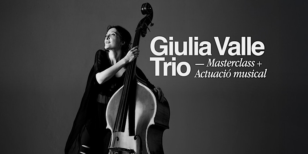 Giulia Valle - Masterclass + Actuació musical en trio