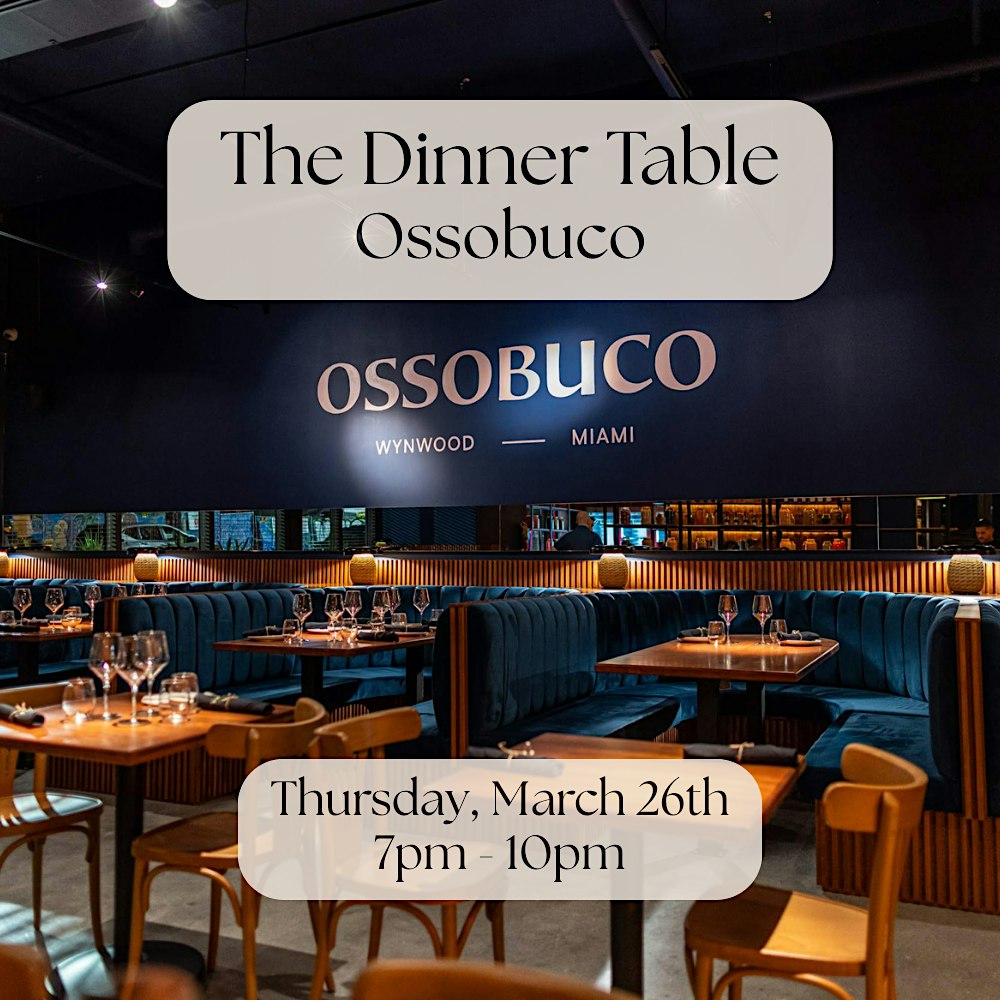 The Dinner Table at Ossobuco (Wynwood)