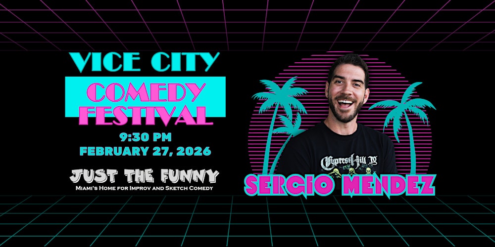 Vice City Comedy Festival Presents: Sergio Mendez