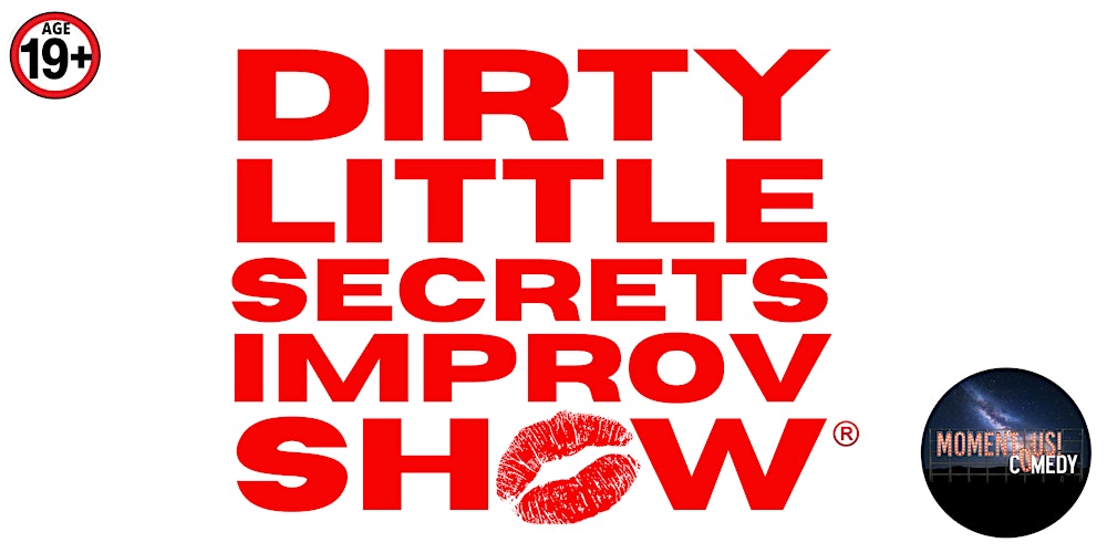 Dirty Little Secrets Improv Show®️ - VANCOUVER - Revue Stage, March 21 2026