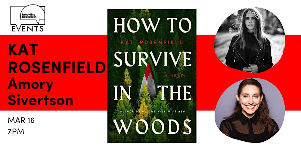 Kat Rosenfield with Amory Sivertson: How to Survive in the Woods