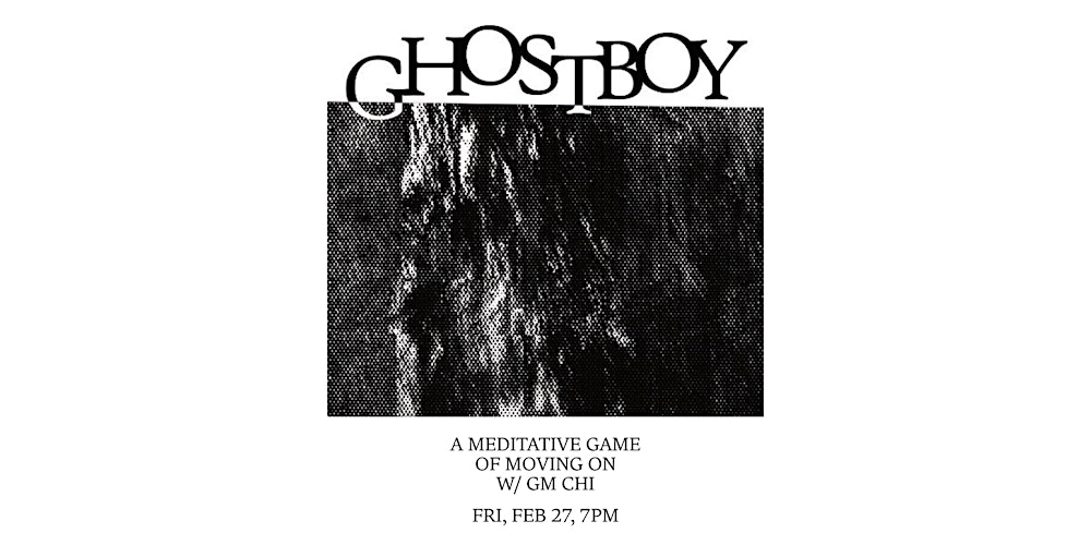 RPG Game Night, "Ghostboy" w/ Chi at SQBG