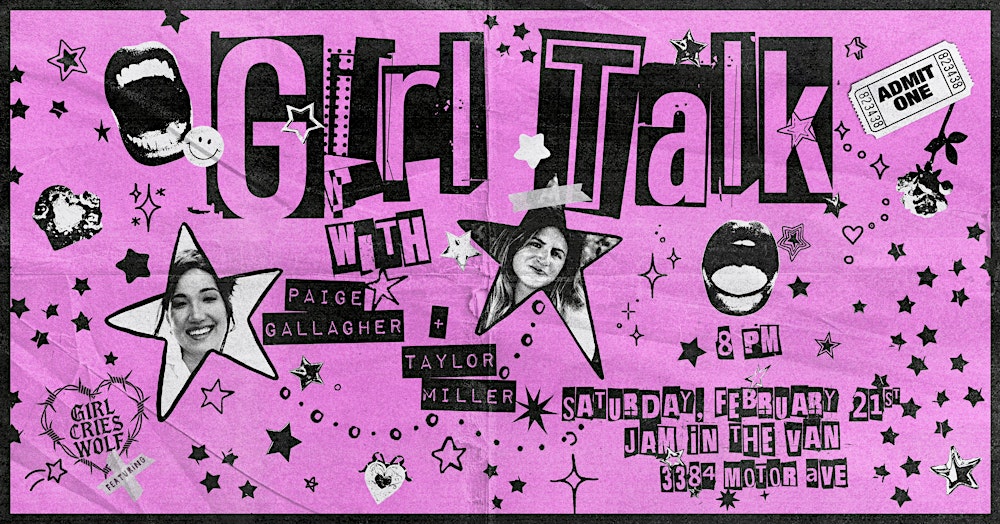 Girl Talk with Taylor P. Miller & Paige Gallagher - JAM Comedy LA