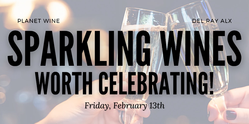 Sparkling Wines Worth Celebration: A wine tasting and class