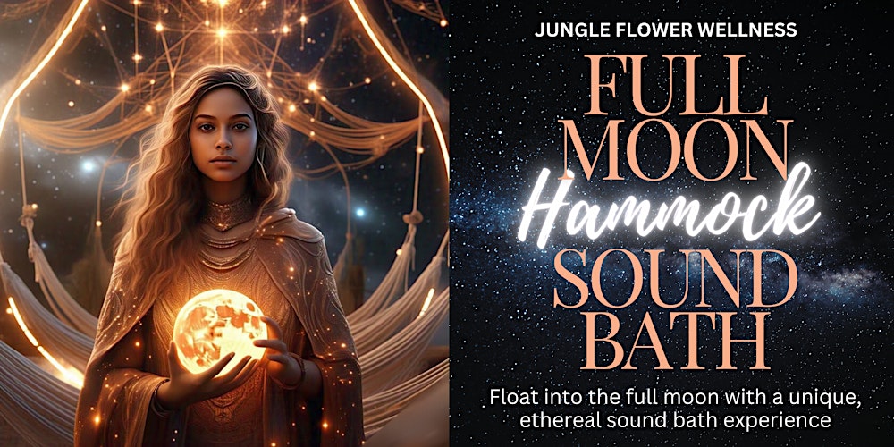 Full Moon in Leo Hammock Sound Bath | Healing Wellness Relaxation