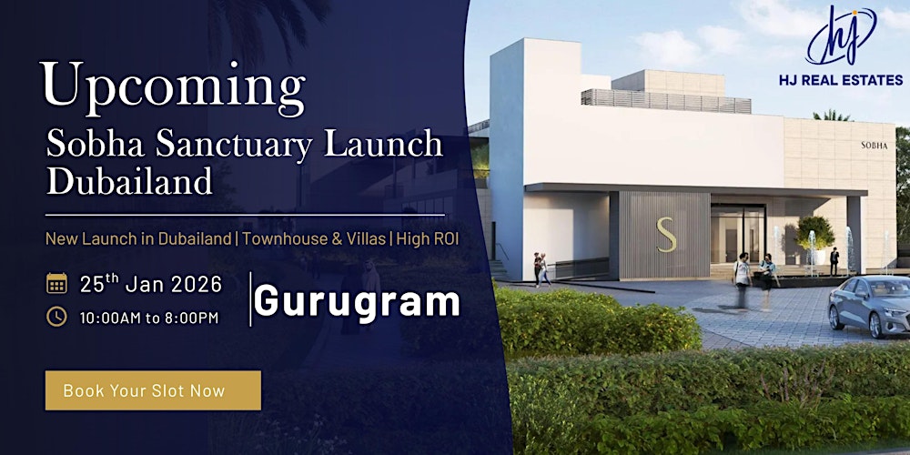 Sobha Sanctuary Launch – Dubai Property Investment Event | Gurugram