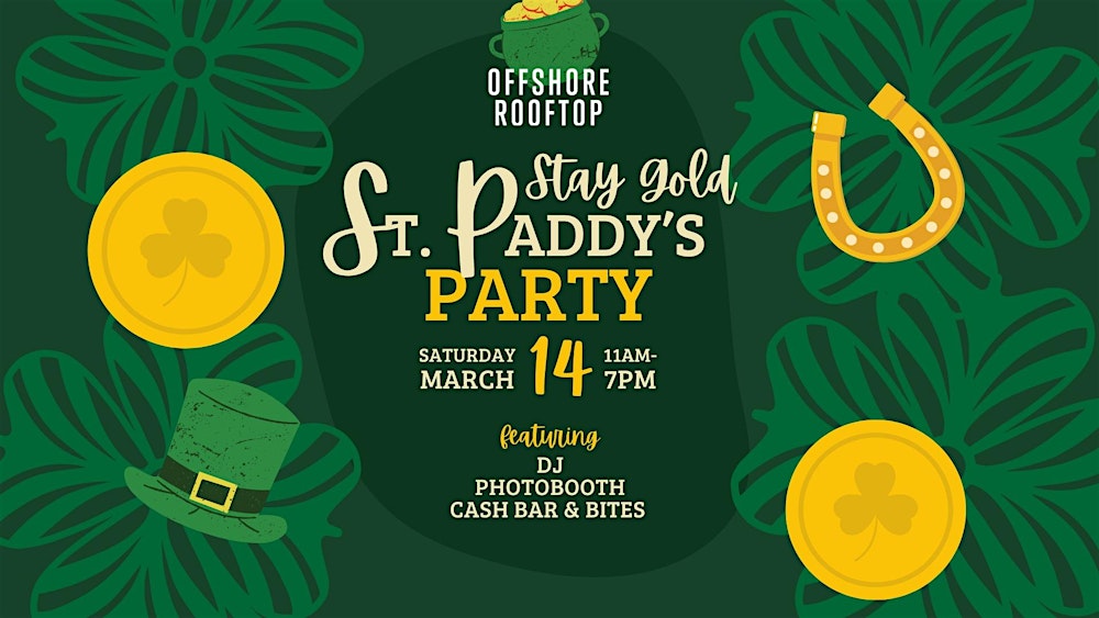 STAY GOLD ST. PADDY'S PARTY at Offshore Rooftop ☘️