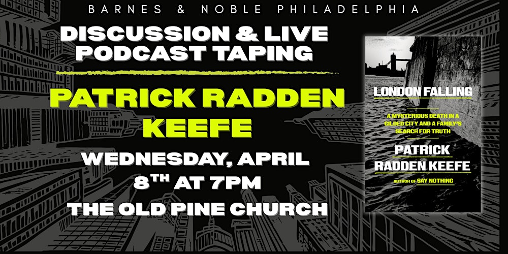Patrick Radden Keefe discusses London Falling on Wednesday, April 8th