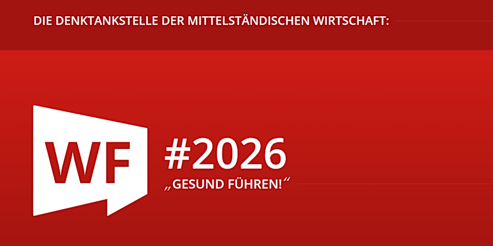 Wirtschaftsforum Wuppertal 2026: "Gesund führen!"