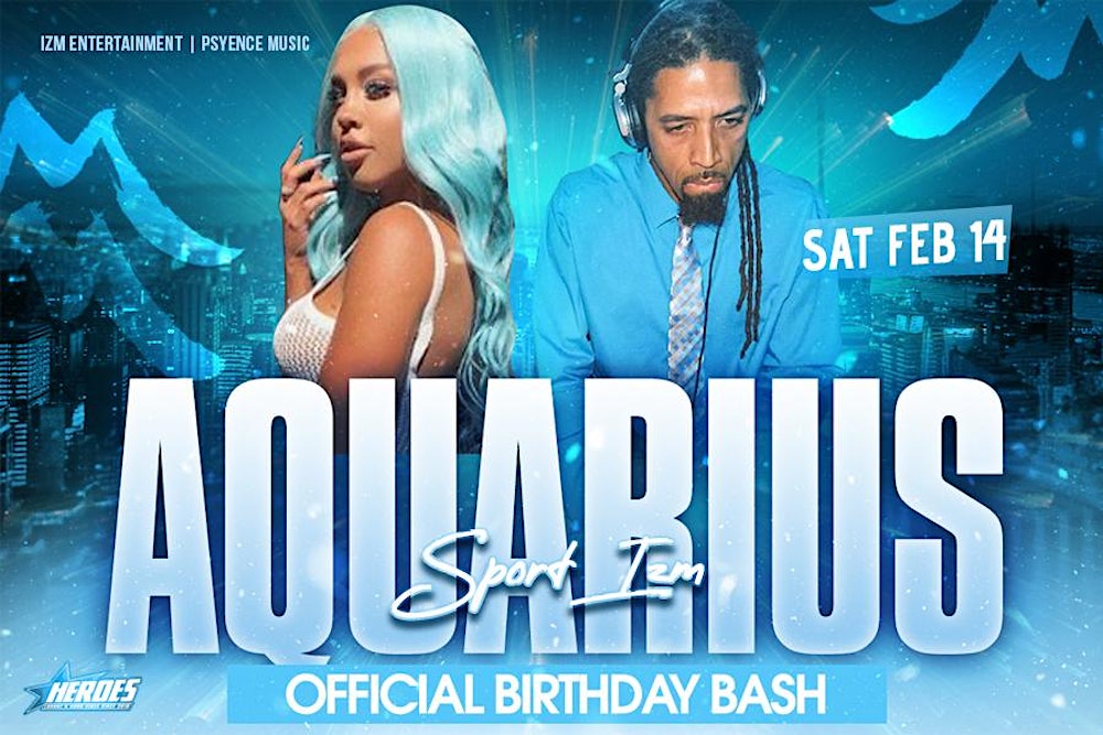 AQUARIUS • SPORT IZM BDAY BASH •