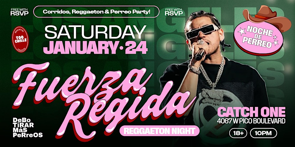 FUERZA REGIDA NIGHT AT CATCH ONE LA 18+ SATURDAY JANUARY 24