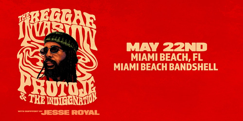 PROTOJE & THE INDIGGNATION w/ JESSE ROYAL - MIAMI BEACH