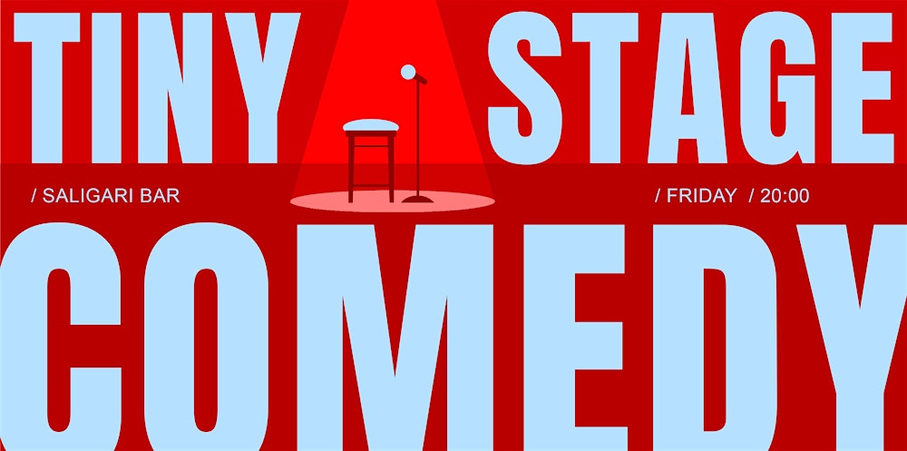 Tiny Stage Comedy - Friday Stand-up Comedy Show in English