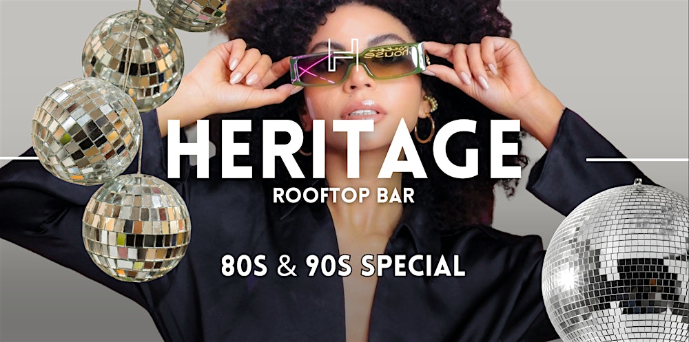 HERITAGE -  80's & 90's SPECIAL