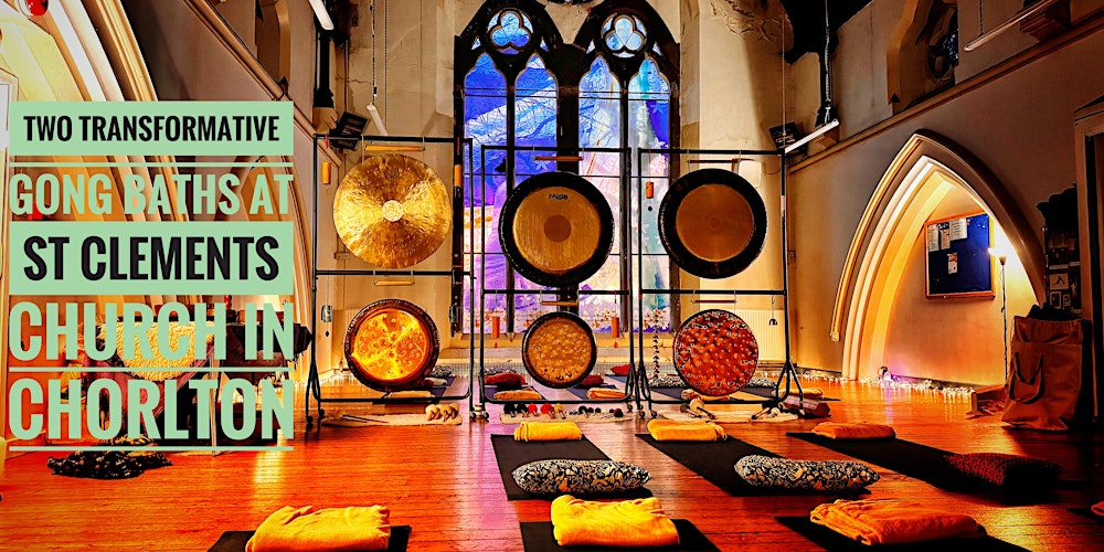 6.30pm Gong Bath at St. Clement's Church Upper Hall, Chorlton. £17