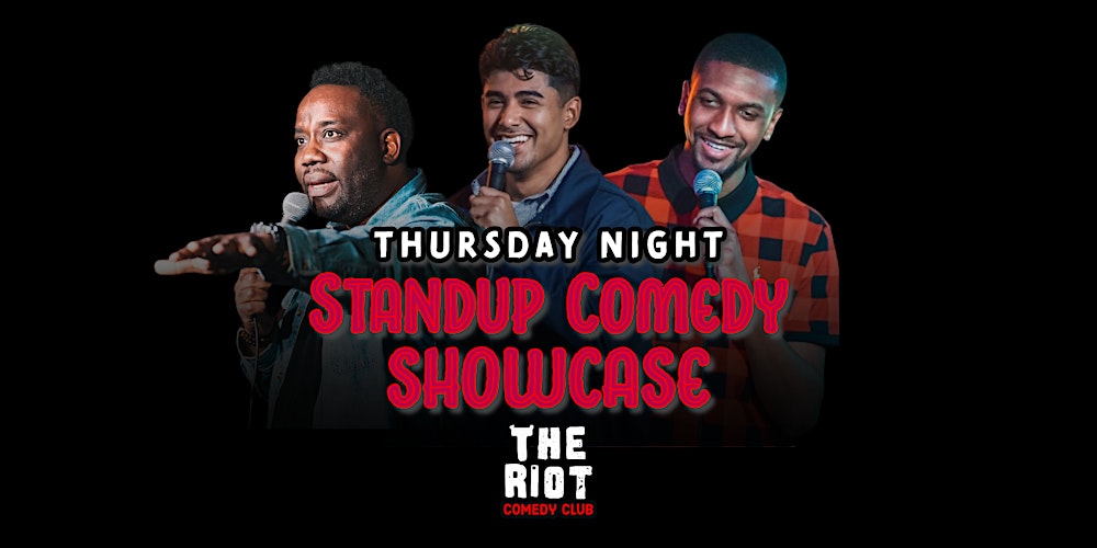 The Riot Presents Thursday Night Standup Comedy Showcase [Late Show]!