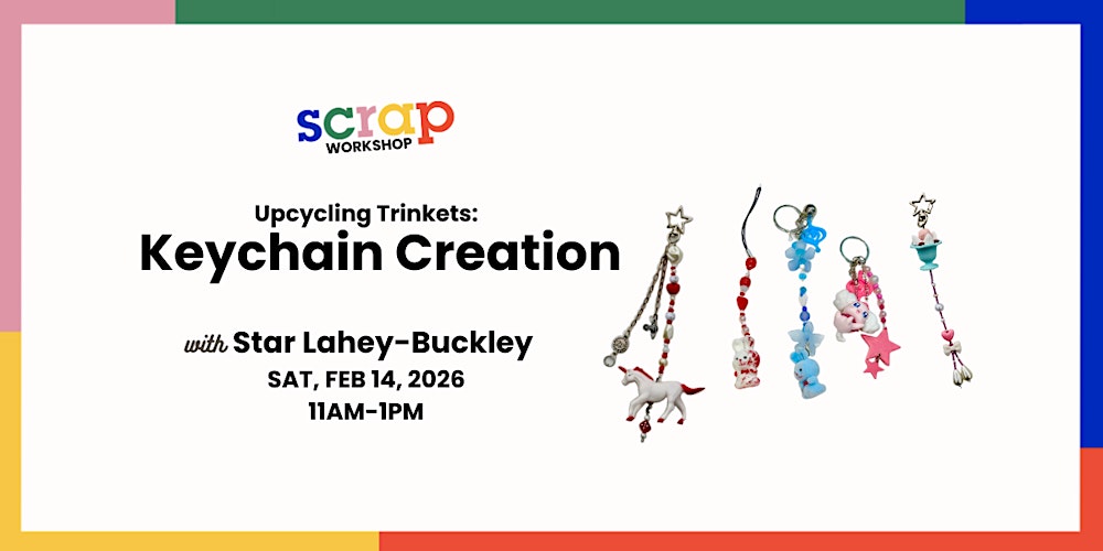 Upcycling Trinkets: Keychain Creation with Star Lahey-Buckley