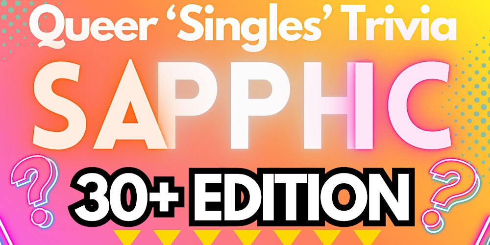 Questionable - SAPPHIC  OVER 30 EDITION : Queer Singles Trivia