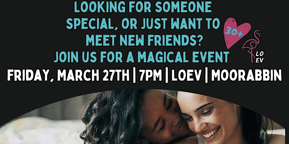 Women Speed Dating- Friday March 27th, LOEV Moorabbin