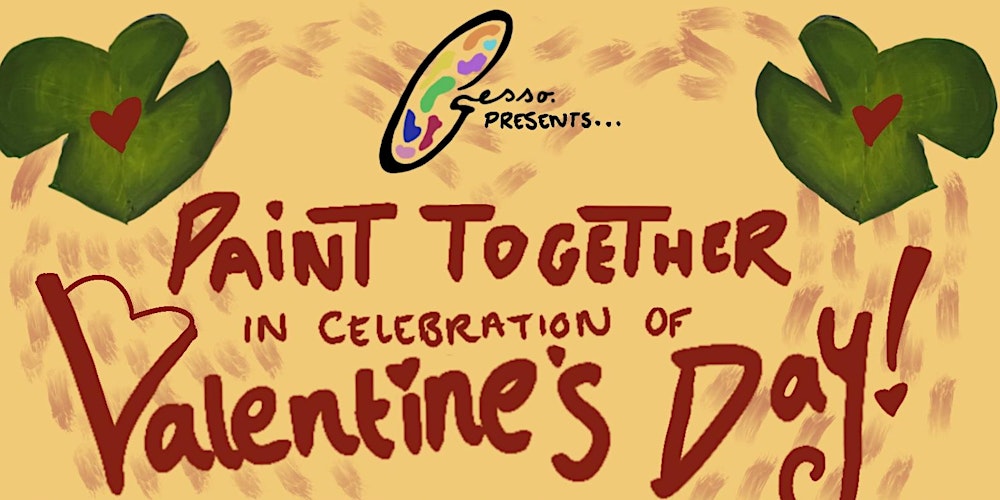 Paint Together: A Valentine’s Day Celebration!