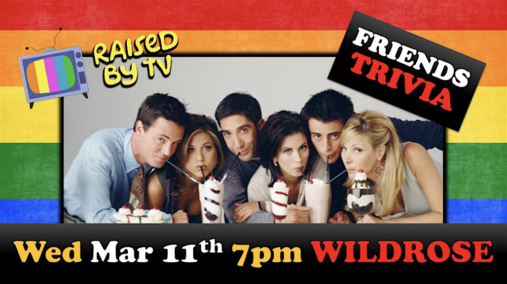 Friends Trivia @ Wildrose