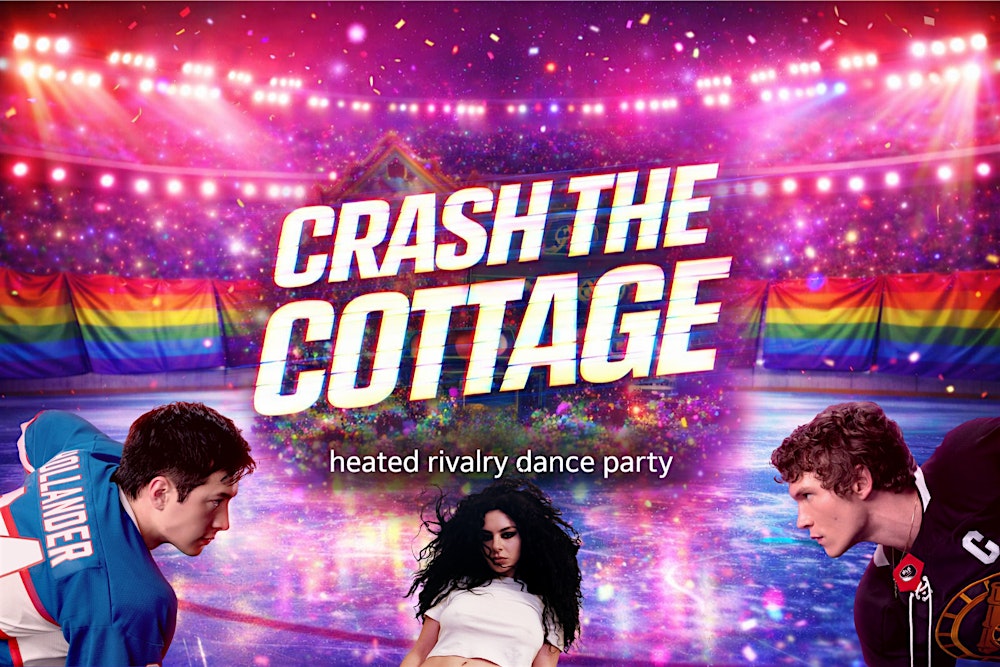 CRASH THE COTTAGE - CLUB XCX MEETS HEATED RIVALRY PARTY - PATCHOGUE (21+)