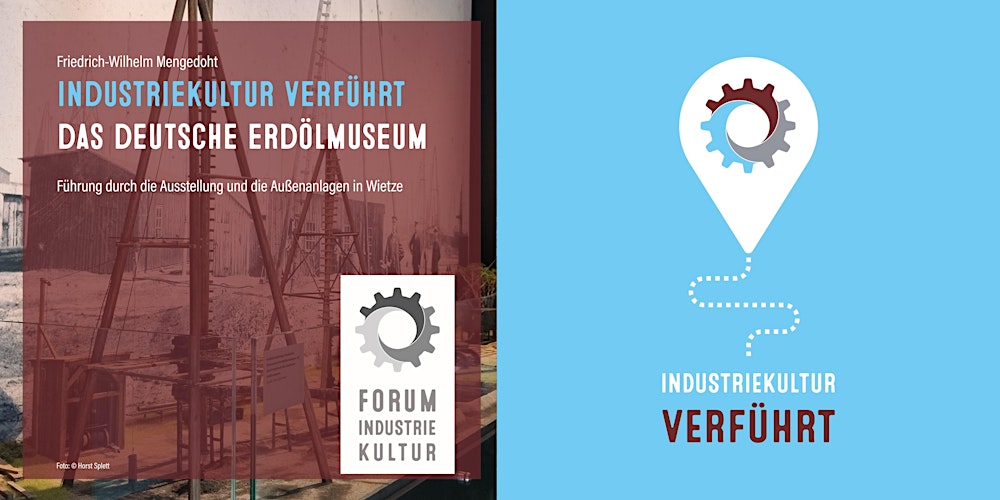 INDUSTRIEKULTUR verführt | Das Deutsche Erdölmuseum in Wietze