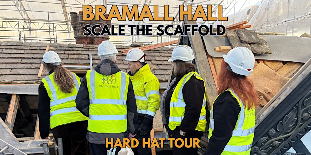 Bramall Hall - Scale The Scaffold: Hard Hat Tour