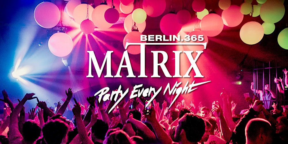 Matrix Club Berlin "Friday" 13.02.2026