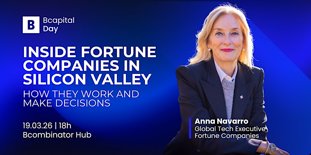 Bcapital Day @ How Fortune Companies Work in Silicon Valley