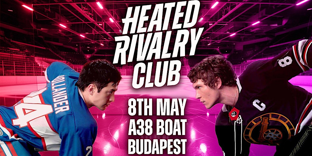 Heated Rivalry Club Night (Budapest) - Night 2