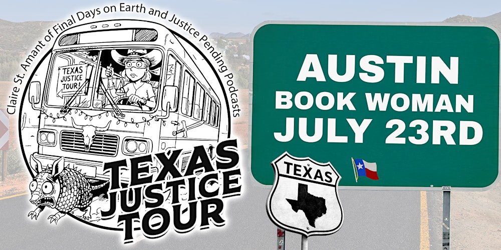 Texas Justice Tour with Final Days on Earth host Claire St. Amant
