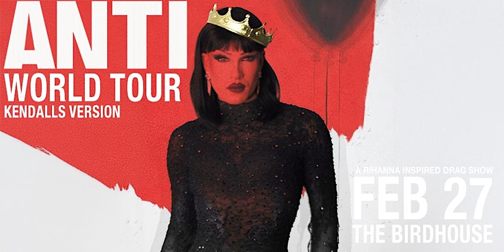 Anti World Tour (Kendalls Version)