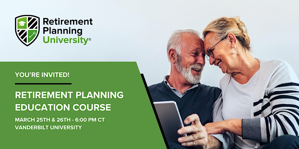 Retirement Planning University - Vanderbilt - March 2026