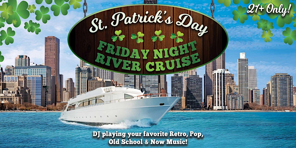 St. Patrick's Day Friday Night River Cruise on Fri, March 13
