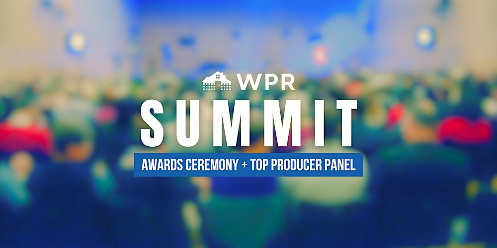 WPR Summit | Awards Ceremony + Top Producer Panel