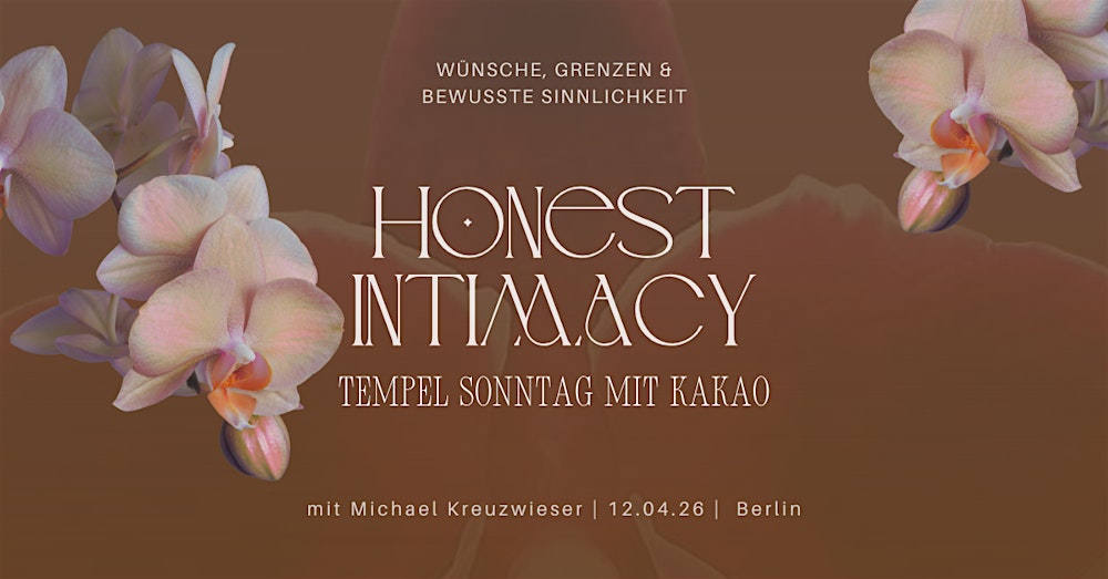 HONEST INTIMACY - Tempel Sonntag mit Kakao