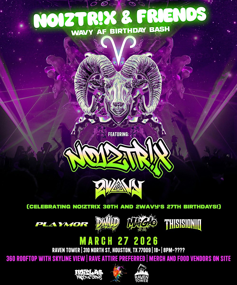 NOIZTR!X and friends birthday bash