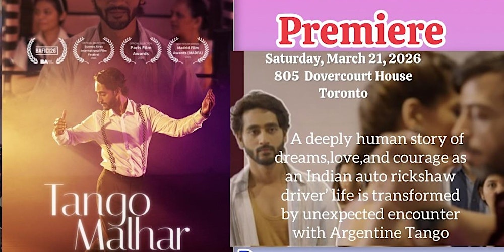 Canadian Premiere - Tango Malhar, Professional Showcase and Milonga
