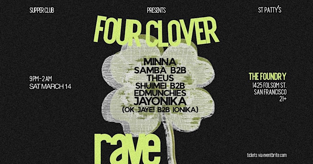Supper Club Presents: St. Patty's 4CLOVER RAVE
