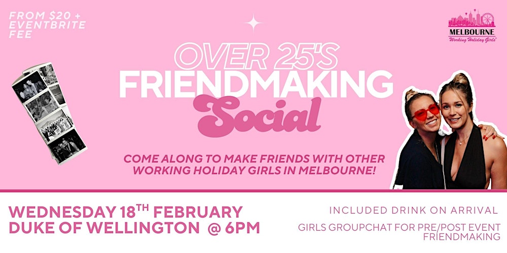 Over 25 Friendmaking Social | Melbourne Working Holiday Girls