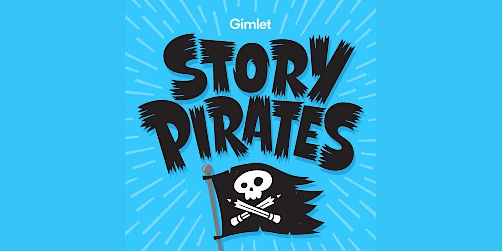 Story Pirates (Mega Awesome Super Huge Wicked Fun Podcast Playdate)