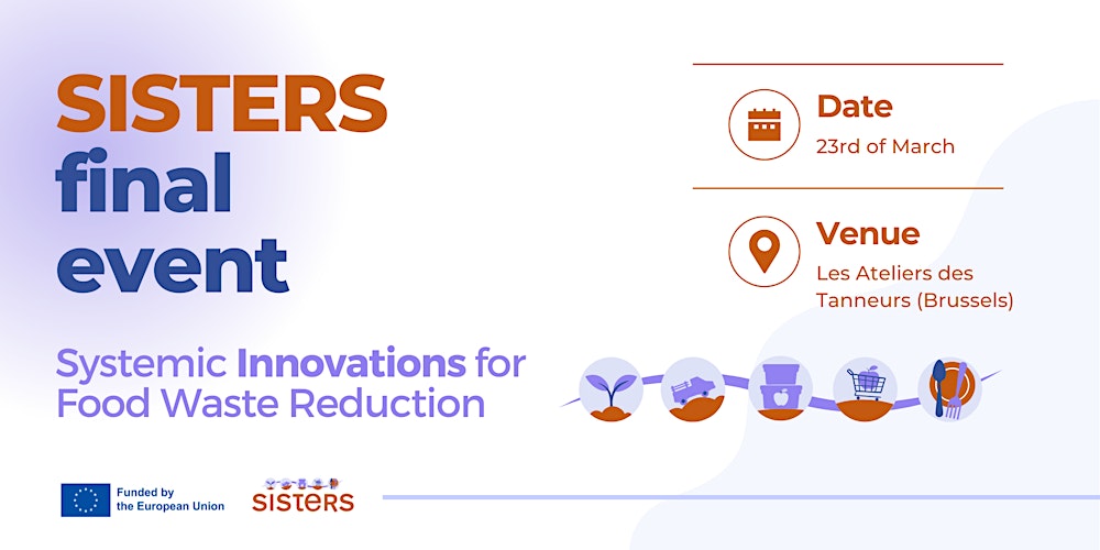 SISTERS Final Conference: Systemic Innovations for Food Waste Reduction
