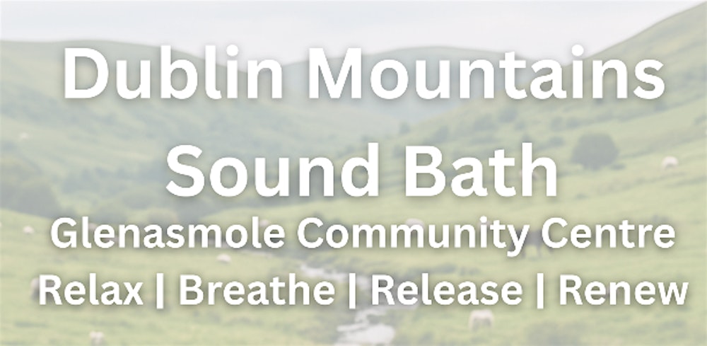 Dublin Mountains Sound Bath