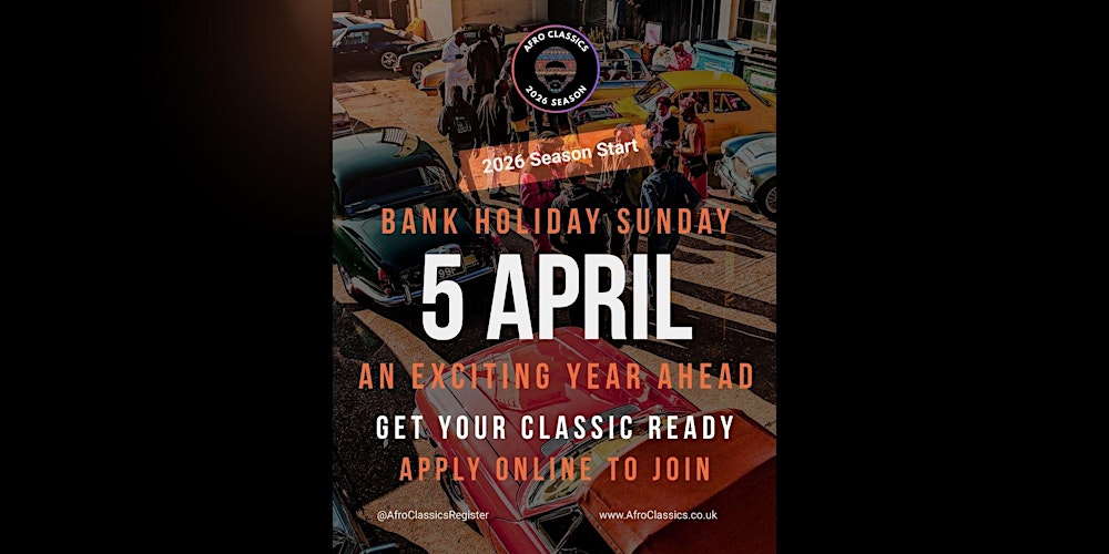 Afro Classics - 2026  Season Start & New Cross Fire Memorial Event