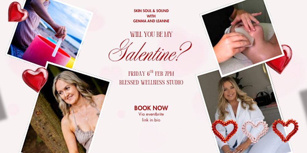 Galentine's- Skin Soul & Sound